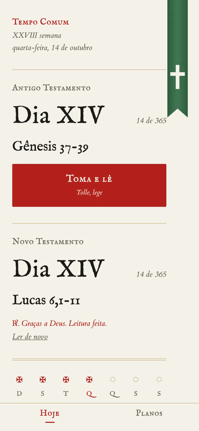 Tela Hoje: dia XIV dos dois planos, Gênesis 37-39 com o botão Toma e lê, Lucas 6,1-11 já lido e a semana marcada com cruzes.